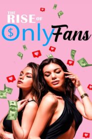 The Rise of OnlyFans 2024 on netflix