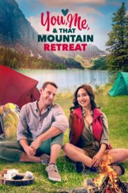 You, Me, and that Mountain Retreat 2023 on netflix