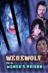 Werewolf in a Women’s Prison 2006 on netflix