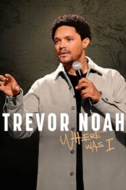Trevor Noah: Where Was I 2023 on netflix