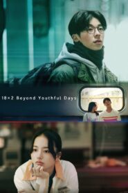 18×2 Beyond Youthful Days 2024 on netflix