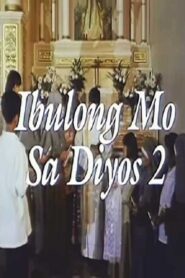 Ibulong Mo Sa Diyos 2 1997 on netflix