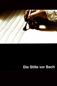 The Silence Before Bach 2007 on netflix