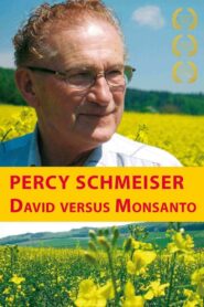 Percy Schmeiser – David versus Monsanto 2009 on netflix