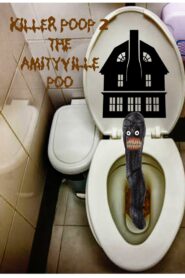 Killer Poop 2: Amityville Poo 2022 on netflix