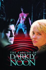 The Passion of Darkly Noon 1995 on netflix