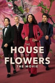 The House of Flowers: The Movie 2021 on netflix