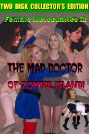 Female Mercenaries 2: The Mad Doctor of Zombie Island! 2008 on netflix