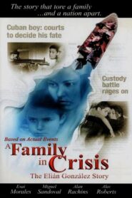 A Family in Crisis: The Elian Gonzales Story 2000 on netflix