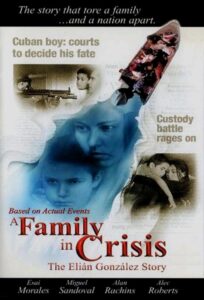 A Family in Crisis: The Elian Gonzales Story 2000 on netflix
