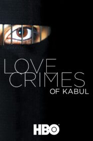 Love Crimes Of Kabul 2011 on netflix