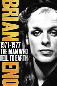Brian Eno 1971–1977: The Man Who Fell To Earth 2011 on netflix