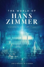 The World of Hans Zimmer: A Symphonic Celebration (Live At Hollywood In Vienna) 2018 on netflix
