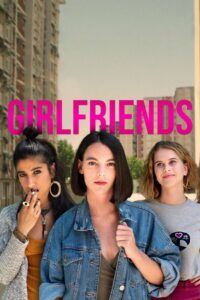 Girlfriends 2021 on netflix