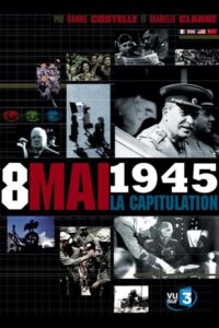Capitulation, the Final Hours that Ended World War II 2005 on netflix