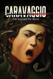 Caravaggio: The Soul and the Blood 2018 on netflix