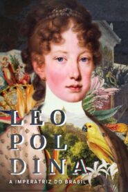 Leopoldina – A Imperatriz do Brasil 2023 on netflix
