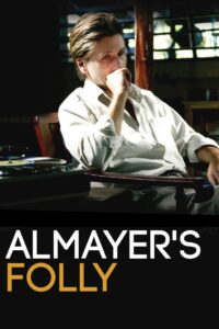 Almayer’s Folly 2012 on netflix