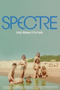 Spectre: Sanity, Madness and The Family 2021 on netflix