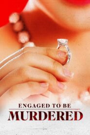Engaged to Be Murdered 2023 on netflix