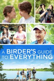A Birder’s Guide to Everything 2013 on netflix