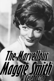 The Marvellous Maggie Smith: A Celebration 2022 on netflix