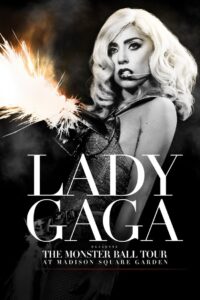 Lady Gaga Presents: The Monster Ball Tour at Madison Square Garden 2011 on netflix
