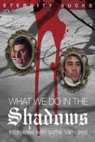 What We Do in the Shadows: Interviews with Some Vampires 2005 on netflix