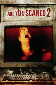 Are You Scared 2 2009 on netflix