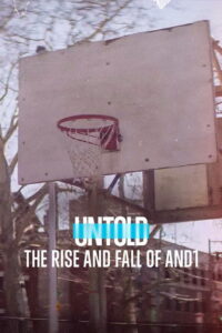 Untold: The Rise and Fall of AND1 2022 on netflix