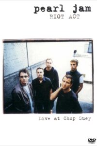 Pearl Jam: Riot Act – Live At Chop Suey 2002 on netflix