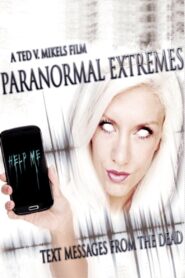 Paranormal Extremes: Text Messages from the Dead 2015 on netflix