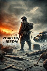 Road to Liberty: Battle of the Bulge 2005 on netflix