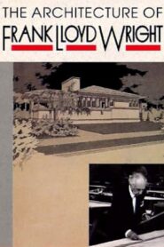 The Architecture of Frank Lloyd Wright 1983 on netflix
