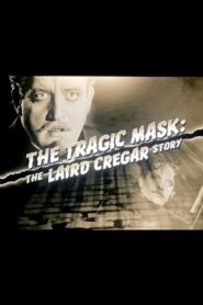 The Tragic Mask: The Laird Cregar Story 2007 on netflix