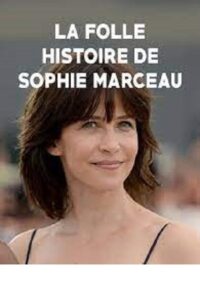 La folle histoire de Sophie Marceau 2016 on netflix