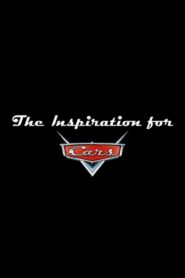 The Inspiration for ‘Cars’ 2006 on netflix