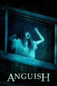Anguish 2015 on netflix