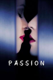 Passion 2013 on netflix
