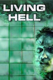 Living Hell 2008 on netflix