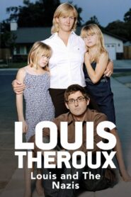 Louis Theroux: Louis and the Nazis 2003 on netflix