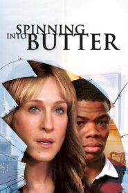 Spinning Into Butter 2007 on netflix