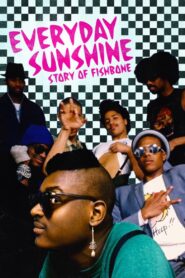 Everyday Sunshine: The Story of Fishbone 2011 on netflix