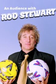An Audience with Rod Stewart 1998 on netflix