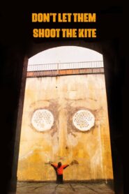 Don’t Let Them Shoot the Kite 1989 on netflix