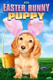 An Easter Bunny Puppy 2013 on netflix