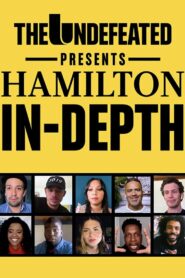 The Undefeated Presents: Hamilton In-Depth 2020 on netflix