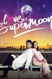 Love, Supermoon 2015 on netflix