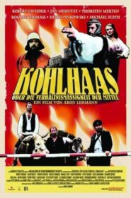 Kohlhaas or the Proportionality of Means 2013 on netflix