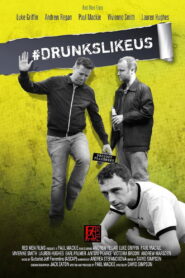 #DrunksLikeUs 2014 on netflix